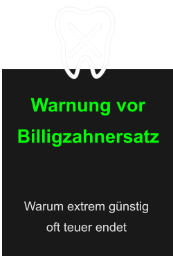Warnung vor Billigzahnersatz Warum extrem günstig  oft teuer endet